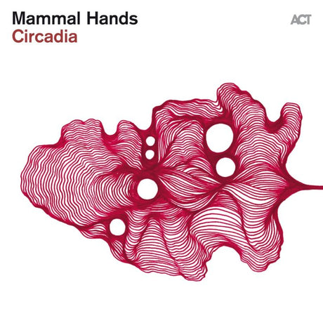 Mammal Hands - Circadia (CD) - Velvet Music