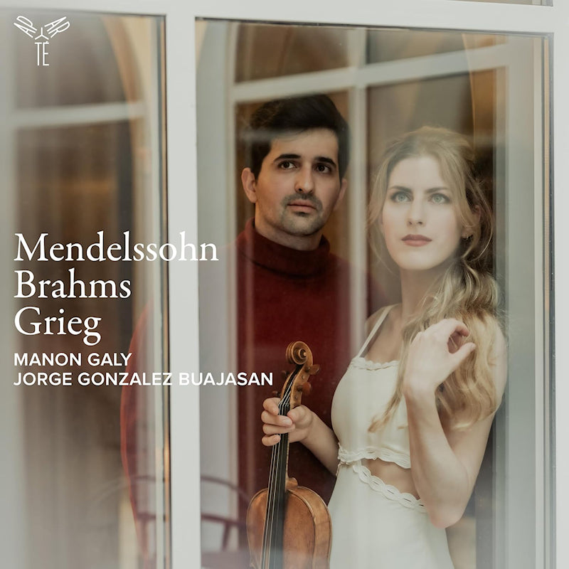 Jorge Gonzalez Buajasan Manon Galy - Mendelssohn · brahms · grieg: violin sonatas (CD) - Velvet Music