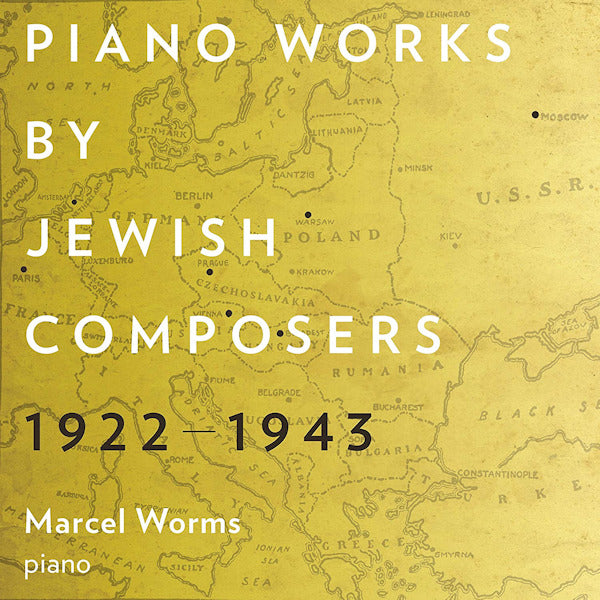 Marcel Worms - Piano works by jewish composers 1922-1943 (CD) - Velvet Music
