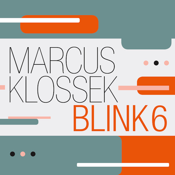 Marcus Klossek -blink 6- - Blink 6 (CD) - Velvet Music