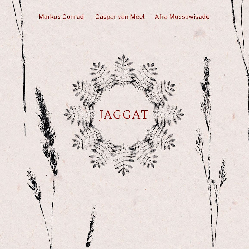 Conrad, Markus | Meel Van, Caspar | Mussawisade, - Jaggat (vinyl) (LP)
