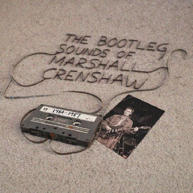 Marshall Crenshaw - The Bootleg Sounds of Marshall Crenshaw: 1984-87 (LP) - Velvet Music