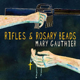 Mary Gauthier - Rifles &amp; rosary beads (CD)