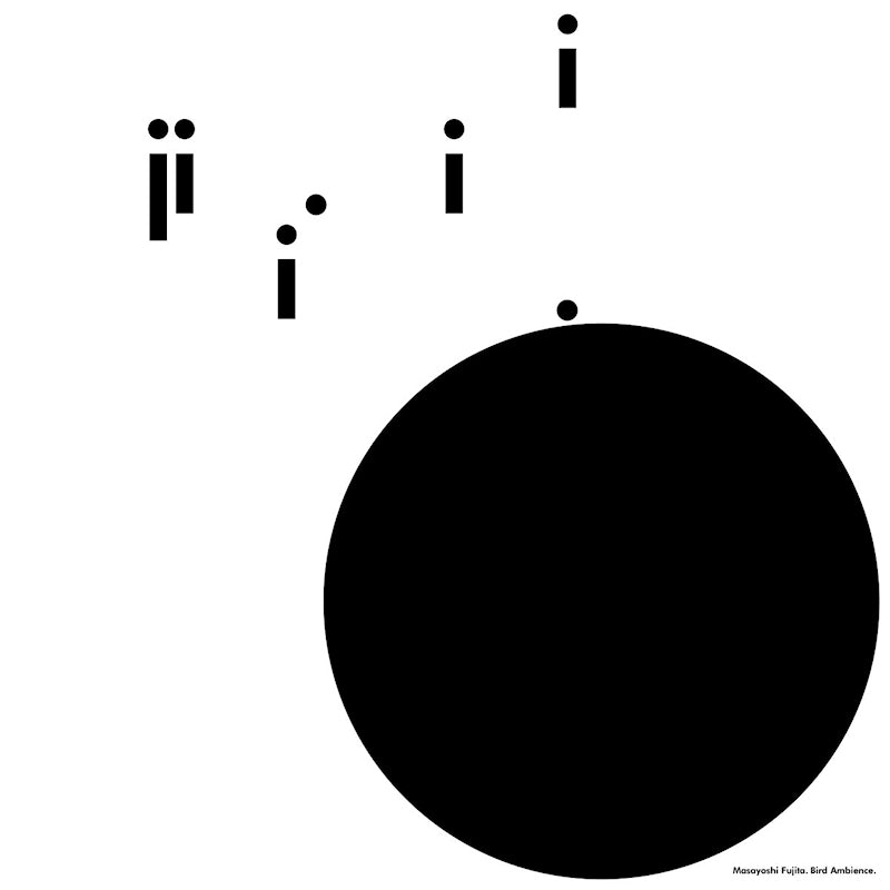 Masayoshi Fujita - Bird ambience (LP)