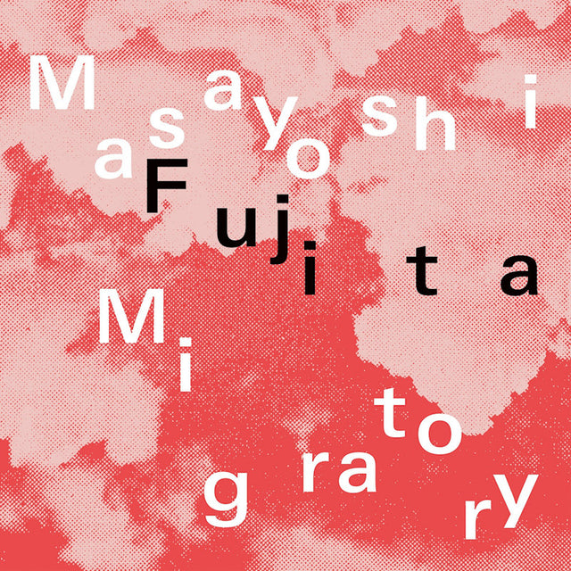 Masayoshi Fujita - Migratory (LP) - Velvet Music