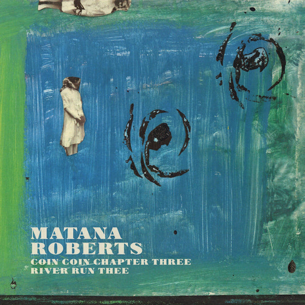 Matana Roberts - Coin coin chapter three: river run three (LP) - Velvet Music