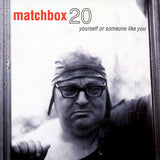 Matchbox 20 - Yourself or someone like you (LP)