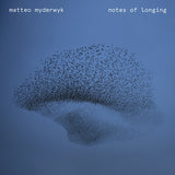 Matteo Myderwyk - Notes of longing (LP)