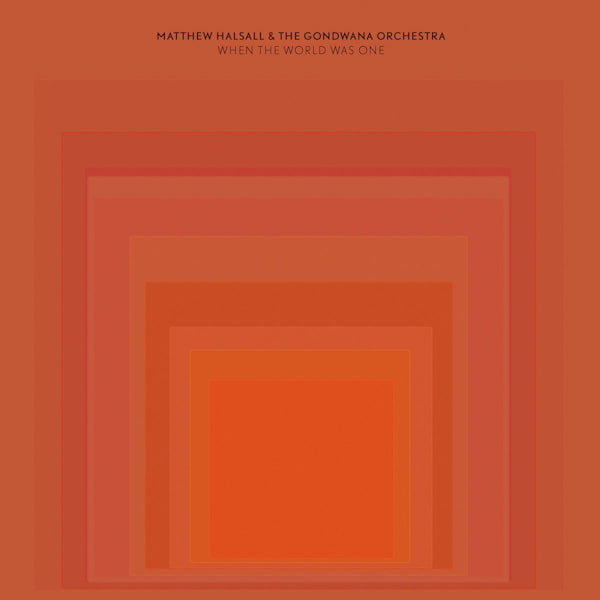 Matthew Halsall & The Gondwana Orchestra - When the world was one (CD) - Velvet Music