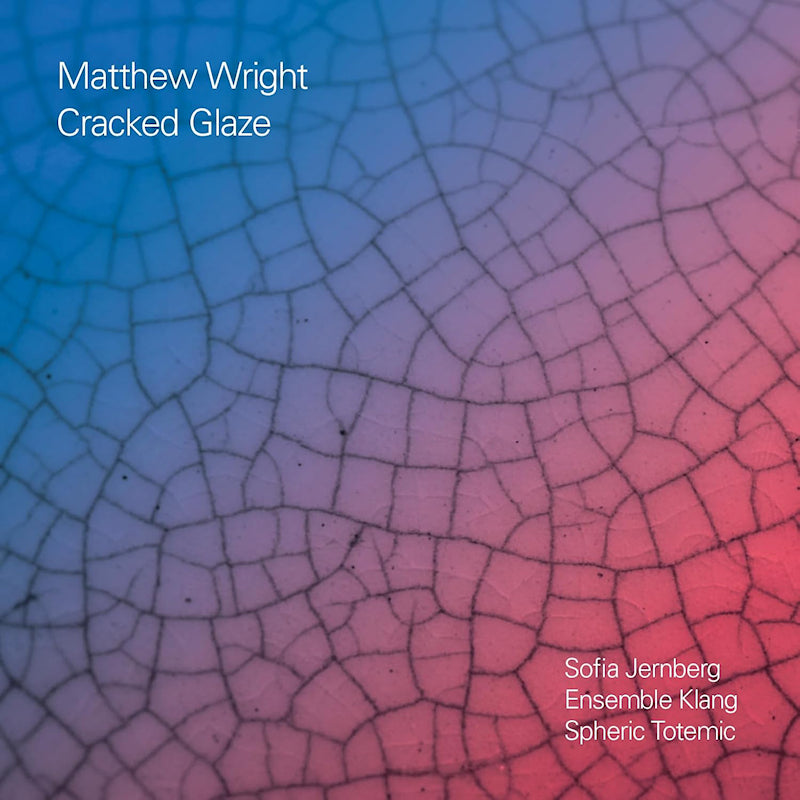 Matthew Wright - Cracked glaze (CD) - Velvet Music