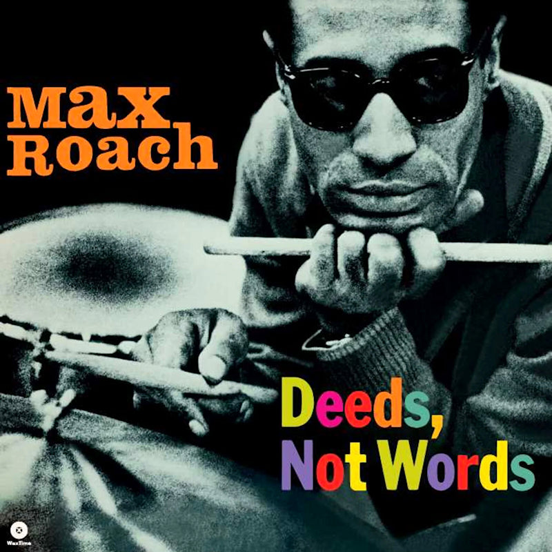Max Roach - Deeds, not words (LP)