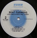Beat Farmers, The - Loud And Plowed And...Live!! (LP) - Velvet Music
