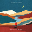 Me And My Friends - Before i saw the sea (CD) - Velvet Music