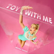 Meghan Trainor - Toy with me (CD) - Velvet Music