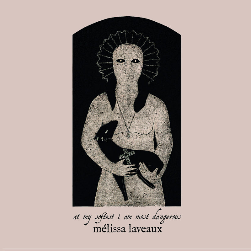 Mélissa Laveaux - At my softest, i am most dangerous (LP)