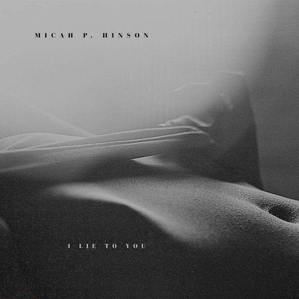 Micah P. Hinson - I lie to you (CD)