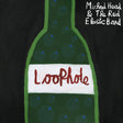 Michael Head & The Red Elastic Band - Loophole (CD) - Velvet Music