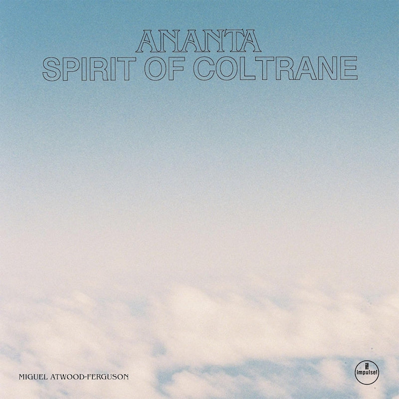 Miguel Atwood -ferguson - Ananta: spirit of coltrane (LP)