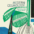 Modern Cosmology - What will you grow now? (LP) - Velvet Music