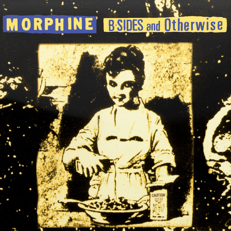 Morphine - B-sides and otherwise (LP) - Velvet Music