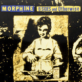 Morphine - B-sides and otherwise (LP) - Velvet Music