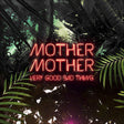 Mother Mother - Very good bad thing (CD) - Velvet Music