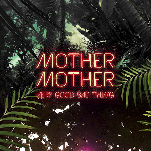 Mother Mother - Very good bad thing (CD) - Velvet Music