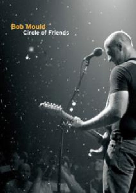 Bob Mould - Circle of friends: live at the 9:30 club (DVD)