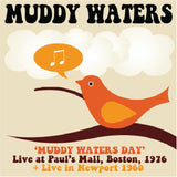 Muddy Waters - Muddy Waters Day - Live At Paul's Mall, Boston, 1976 + Live In Newport 1960 (CD) - Velvet Music
