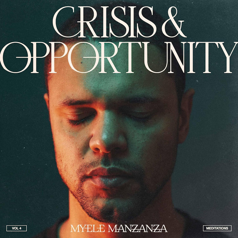 Myele Manzanza - Crisis & opportunity vol. 4: meditations (LP) - Velvet Music