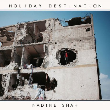 Nadine Shah - Holeday destination (CD) - Velvet Music