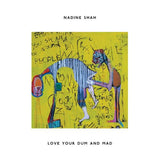 Nadine Shah - Love your dum and mad (LP) - Velvet Music