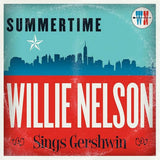 Willie Nelson - Summertime: willie nelson sings gershwin (LP)