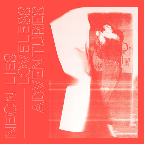 Neon Lies - Loveless adventures (LP)