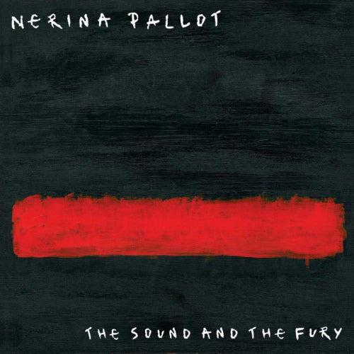 Nerina Pallot - Sound & the fury (CD) - Velvet Music