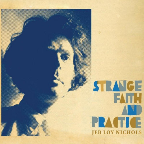 Jeb Loy Nichols - Strange faith & practice (CD) - Velvet Music