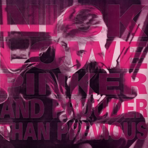 Nick Lowe - Pinker and prouder than previous (LP) - Velvet Music