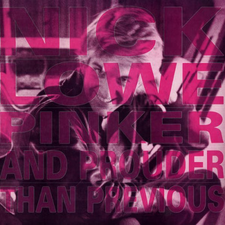 Nick Lowe - Pinker and prouder than previous (LP) - Velvet Music