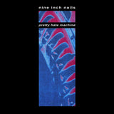 Nine Inch Nails - Pretty hate machine (LP)