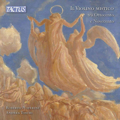 Roberto Noferini /andrea Toschi - Il violino mistico tra ottocento e novecento (CD) - Velvet Music