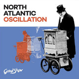North Atlantic Oscillation - Grind show (CD) - Velvet Music