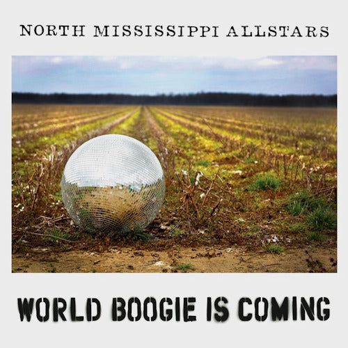 North Mississippi Allstars - World boogie is coming (CD) - Velvet Music