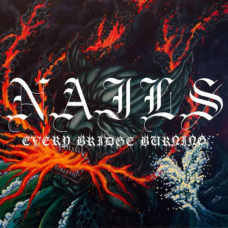 Nails - Every bridge burning (LP) - Velvet Music