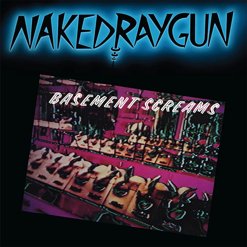 Naked Raygun - Basement screams + 8 (CD) - Velvet Music