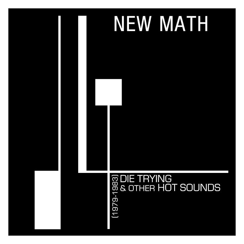 New Math - Die trying & other hot sounds (1979-1983) (LP)
