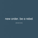 New Order - Be a rebel (12-inch maxi-single) - Velvet Music
