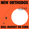 New Orthodox - Bull market on corn (LP) - Velvet Music
