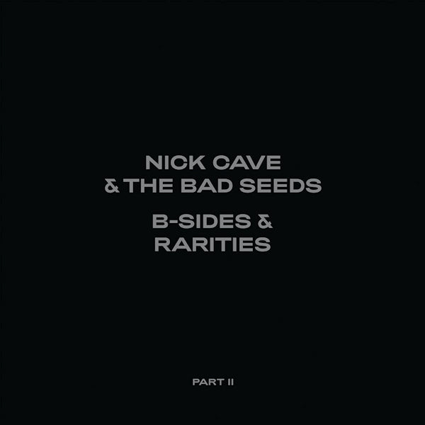 Nick Cave & the Bad Seeds - B-sides & rarities: part ii (2006-2020) (CD) - Velvet Music