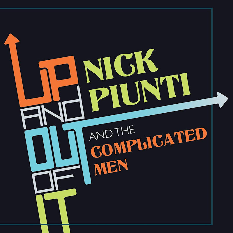 Nick Piunti And The Complicated Men - Up and out of it (LP)