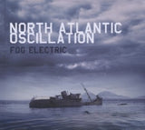 North Atlantic Oscillation - Fog electric (CD)